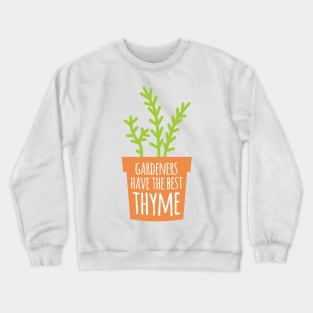 The Best Thyme Crewneck Sweatshirt